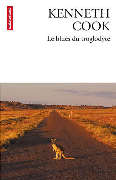 Emprunter Le blues du troglodyte livre