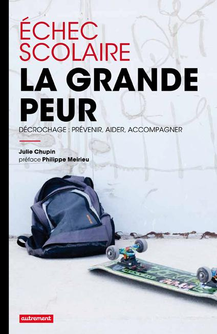 Emprunter Echec scolaire : la grande peur. Décrochage : prévenir, aider, accompagner livre
