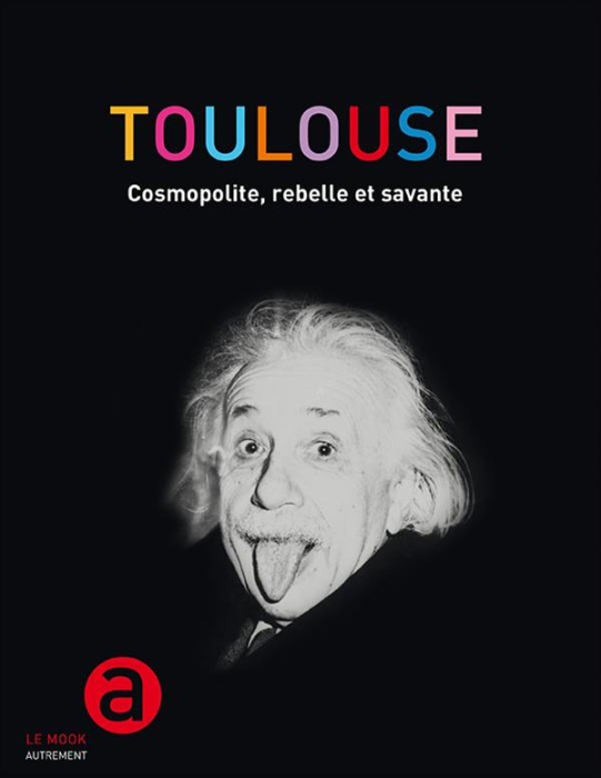 Emprunter Toulouse. Cosmopolite, rebelle et savante livre