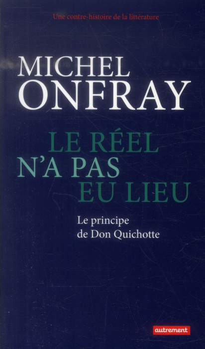 Emprunter Le réel n'a pas eu lieu. Le principe de Don Quichotte livre