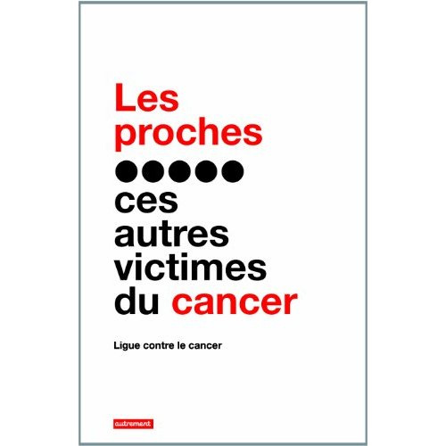 Emprunter Les proches, ces autres victimes du cancer livre