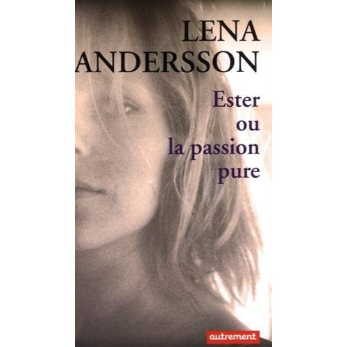 Emprunter Ester ou la passion pure livre