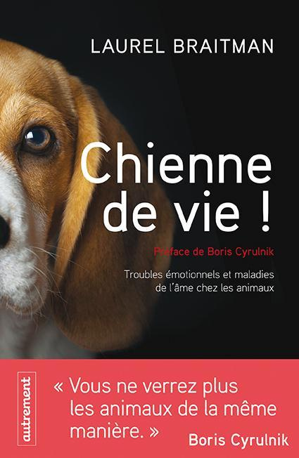 Emprunter Chienne de vie ! Troubles émotionnels et autres maladies de l'âme chez les animaux livre