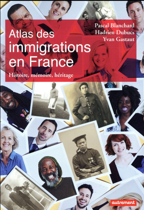 Emprunter Atlas des immigrations en France. Histoire, mémoire, héritage livre