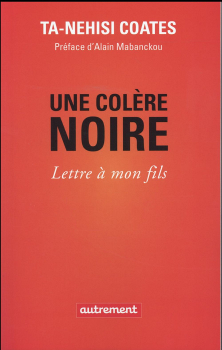 Emprunter Une colère noire. Lettre à mon fils livre