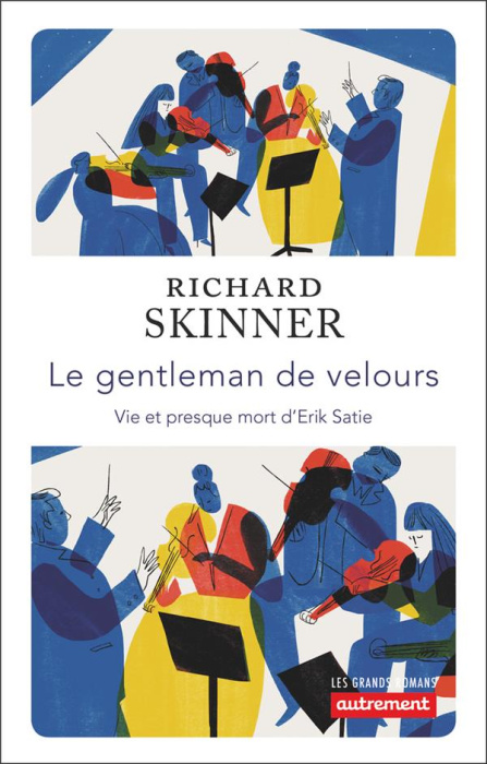 Emprunter Le gentleman de velours. Vie et presque mort d'Erik Satie livre