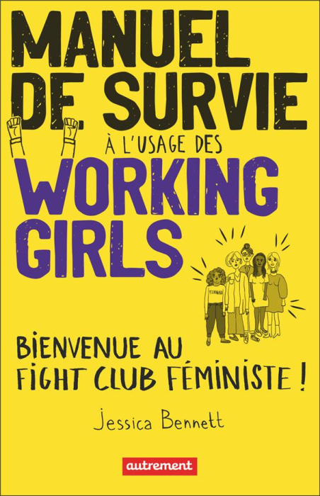 Emprunter Manuel de survie à l'usage des working girls. Bienvenue au Fight Club féministe ! livre