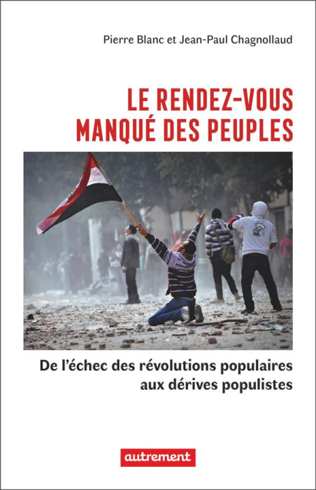 Emprunter Le rendez-vous manqué des peuples. De l'échec des révolutions populaires aux dérives populistes livre