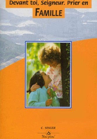 Emprunter DEVANT TOI SEIGNEUR, PRIER EN FAMILLE livre