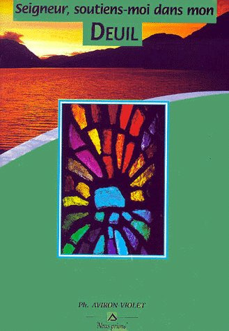 Emprunter SEIGNEUR, SOUTIENS-MOI DANS MON DEUIL livre