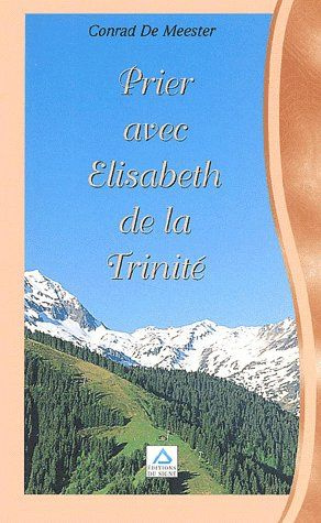 Emprunter PRIER AVEC ELISABETH DE LA TRINITE livre