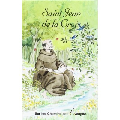 Emprunter St Jean de la croix, sur les chemins de l'Evangile-réf épuisée livre