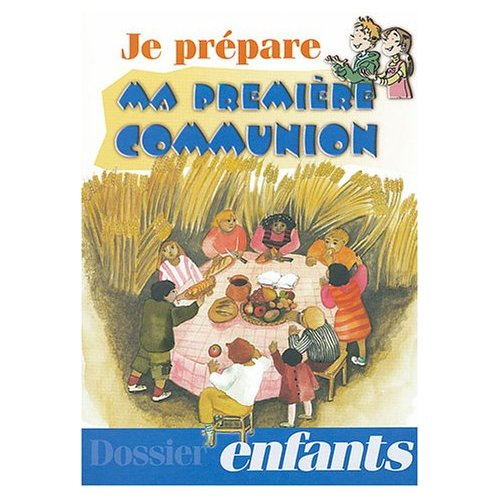 Emprunter JE PREPARE MA PREMIERE COMMUNION - ENFANT livre