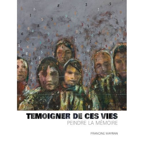 Emprunter Témoigner de ces vies, peindre la mémoire livre