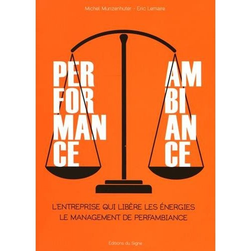 Emprunter L'ENTREPRISE QUI LIBRERE LES ENERGIES LE MANAGEMENT DE PERFAMBIANCE livre