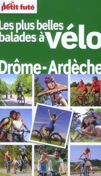 Emprunter Petit Futé Balades à vélo Drôme-Ardèche. Edition 2013 livre