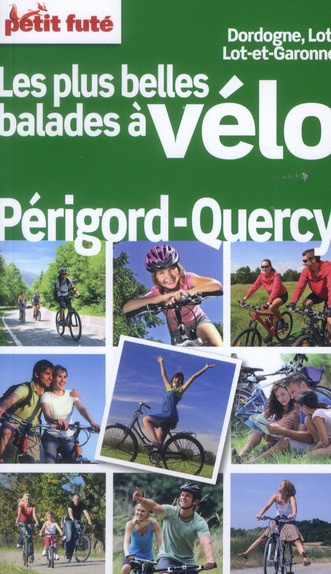 Emprunter Petit Futé Balades à vélo Périgord Quercy. Edition 2012-2013 livre