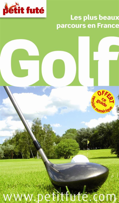 Emprunter Petit Futé Golf, les plus beaux parcours en France. Edition 2014 livre