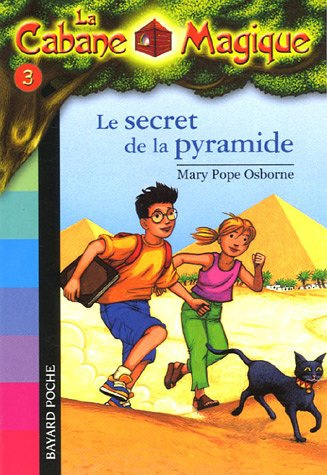 Emprunter La cabane magique Tome 3 : Le secret de la pyramide livre