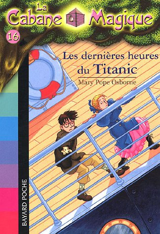 Emprunter La Cabane Magique Tome 16 : Les dernières heures du Titanic livre