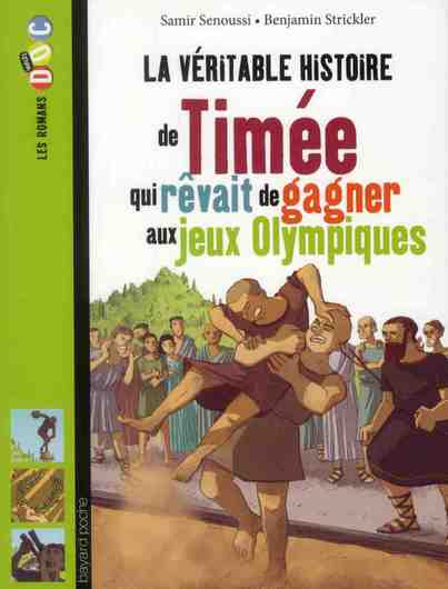 Emprunter La véritable histoire de Timée qui rêvait de gagner aux jeux Olympiques livre