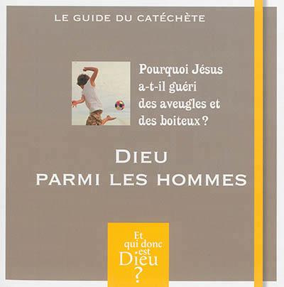 Emprunter Dieu parmi les hommes ? Module A10 - Le Guide du catéchète livre