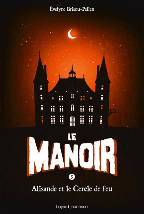 Emprunter Le Manoir, Saison 1 Tome 3 : Alisandre et le Cercle de feu livre