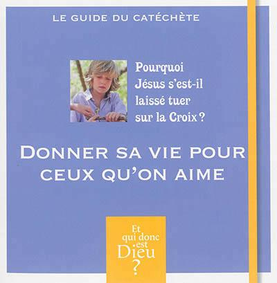 Emprunter Donner sa vie pour ceux qu'on aime livre