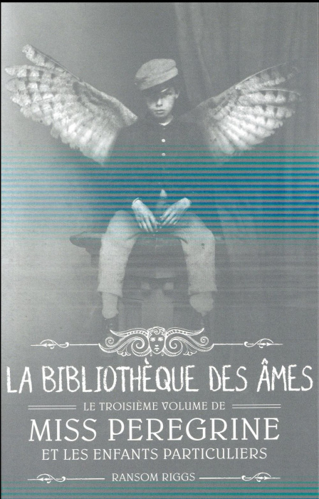 Emprunter Miss Peregrine et les enfants particuliers Tome 3 : La bibliothèque des âmes livre