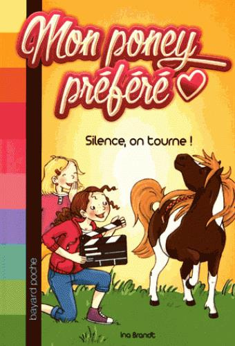 Emprunter Mon poney préféré/6/Silence, on tourne! / Silence, on tourne! livre
