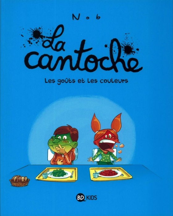 Emprunter La cantoche Tome 2 : Les goûts et les couleurs livre