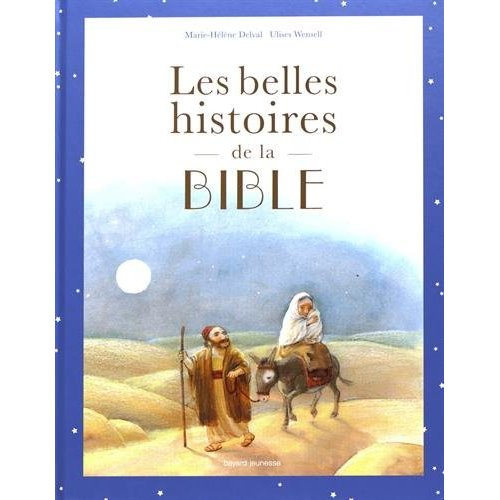 Emprunter Les belles histoires de la Bible. L'Ancien et le Nouveau Testament livre