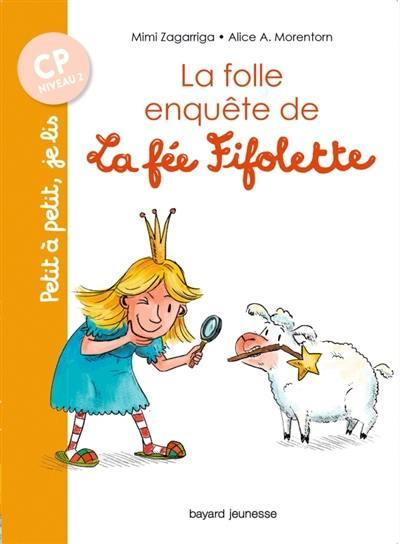 Emprunter La fée Fifolette : La folle enquête de la fée Fifolette livre
