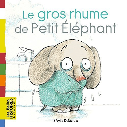 Emprunter Le gros rhume de Petit Eléphant livre