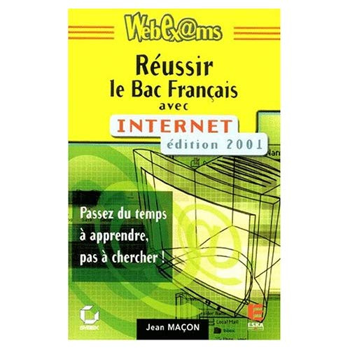 Emprunter Réussir le Bac Français avec Internet. Edition 2001 livre