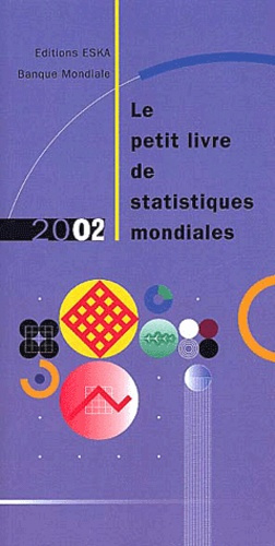 Emprunter Le petit livre de statistiques mondiales. Edition 2002 livre