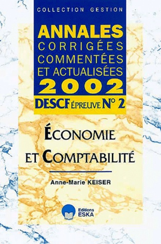 Emprunter DESCF Epreuve N° 2 Economie et comptabilité. Annales corrigées, commentées et actualisées 2002 livre