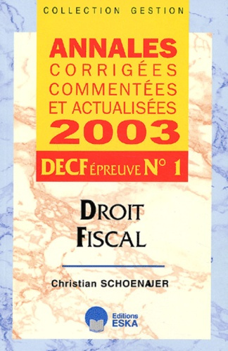 Emprunter DECF n° 1 Droit fiscal. Annales corrigées, commentées et actualisées 2003 livre
