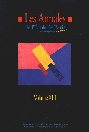 Emprunter Les Annales de l'Ecole de Paris du Management : vol.. Tome 13, Travaux de l'année 2006 livre