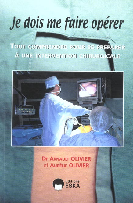 Emprunter Je dois me faire opérer. Tout comprendre pour se préparer à une intervention chirurgicale livre
