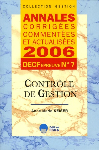 Emprunter Contrôle de gestion DECF épreuve n° 7. Annales corrigées, commentées at actualisées, Edition 2006 livre