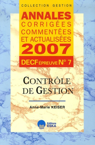 Emprunter Contrôle de gestion DECF épreuve n° 7. Annales corrigées, commentées et actualisées, Edition 2007 livre