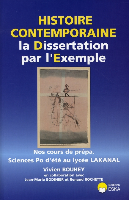 Emprunter Histoire contemporaine la Dissertation par l'Exemple. Nos cours de prépa Sciences Po d'été au lycée livre