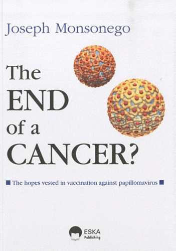 Emprunter The end of a cancer? The hopes vested in vaccination against papillomavirus livre