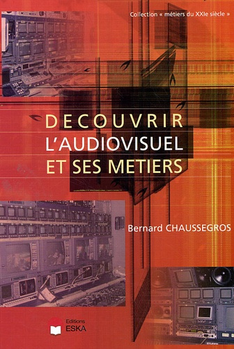 Emprunter Découvrir l'audiovisuel et ses métiers livre
