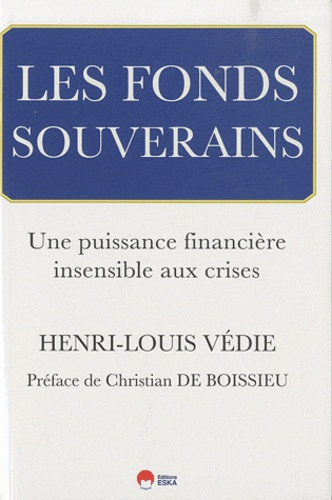 Emprunter Les fonds souverains. Une puissance financière insensible aux crises livre