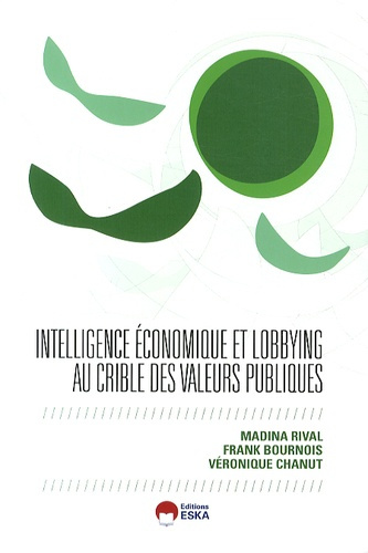 Emprunter Intelligence économique et lobbying au crible des valeurs publiques livre