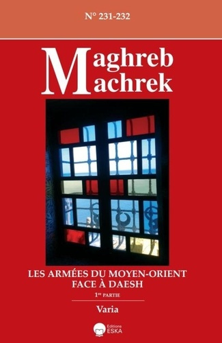 Emprunter Maghreb-Machrek N° 231-232 : Les armées du Moyen-Orient face à Daesh livre