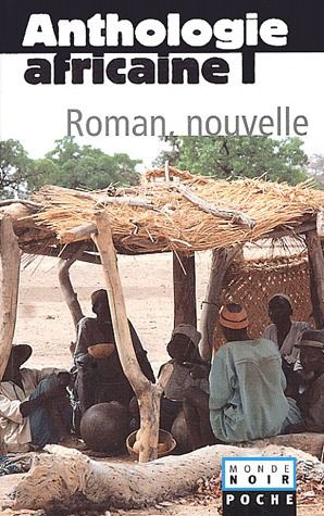 Emprunter Anthologie africaine. Volume 1, Le roman et la nouvelle livre