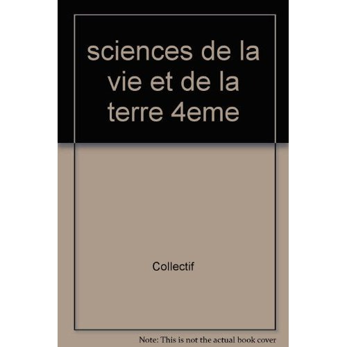 Emprunter Sciences de la vie et de la terre 4eme. Eleve livre